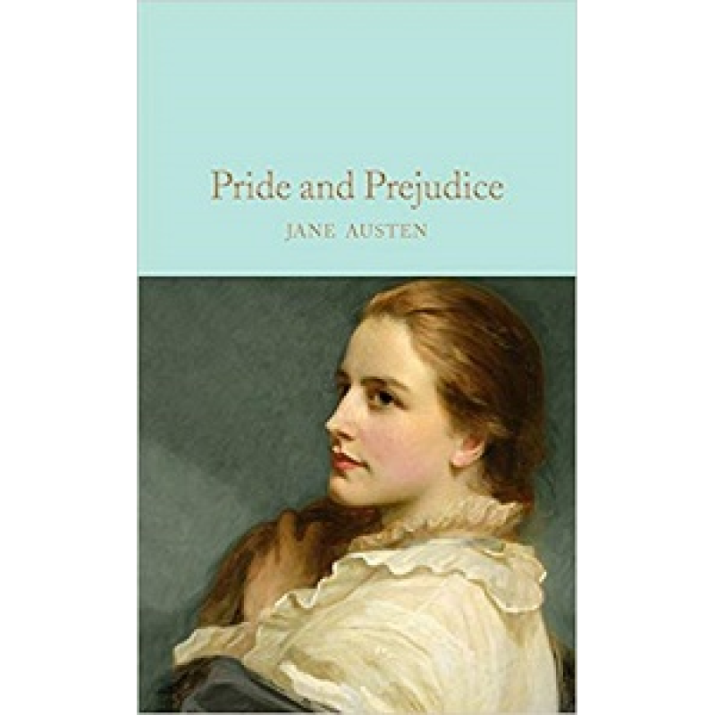 Macmillan Collector's Library: Pride and Prejudice Macmillan Collector's Library: Pride and Prejudice
