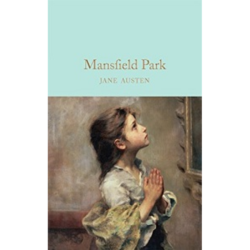 Macmillan Collector's Library: Mansfield Park Macmillan Collector's Library: Mansfield Park