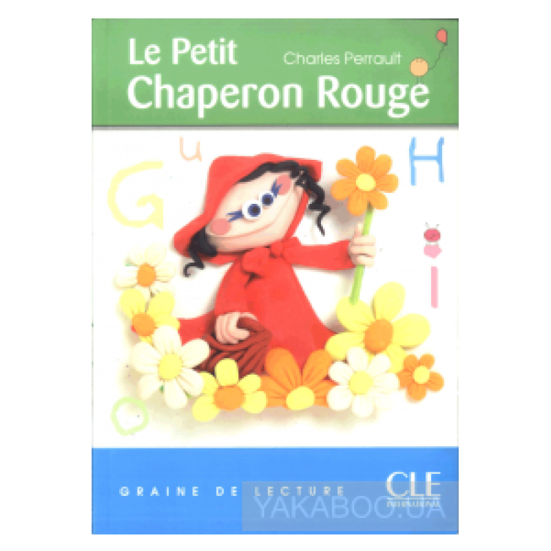 Graine de lecture 1 Le Petit Chaperon Rouge Graine de lecture 1 Le Petit Chaperon Rouge