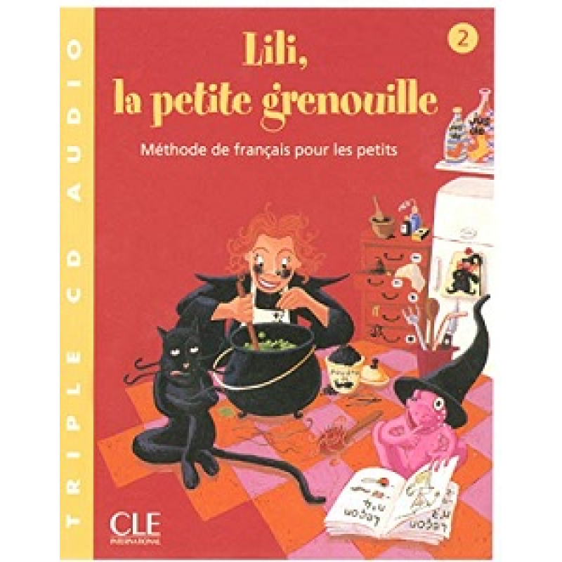 Lili, La petite grenouille 2 CD audio pour la classe Lili, La petite grenouille 2 CD audio pour la classe
