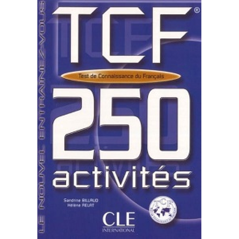 TCF 250 activities Test de Connaissance du francais CD TCF 250 activities Test de Connaissance du francais CD