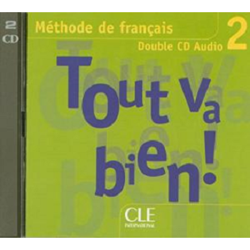 Tout va bien ! 2 CD audio pour la classe Tout va bien ! 2 CD audio pour la classe