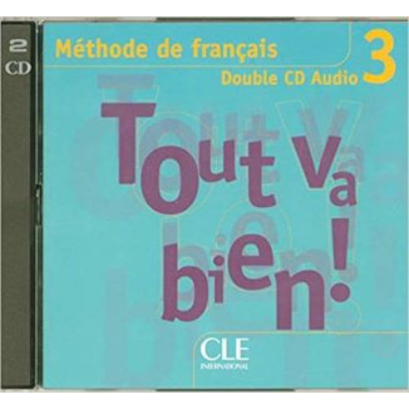 Tout va bien ! 3 CD audio pour la classe Tout va bien ! 3 CD audio pour la classe