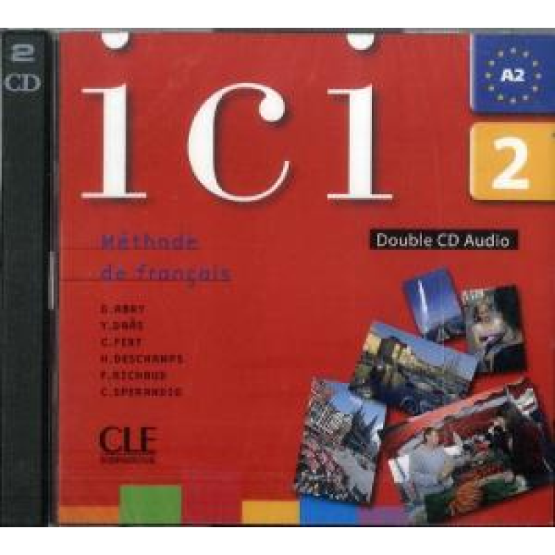 Ici 2 CD audio pour la classe Ici 2 CD audio pour la classe