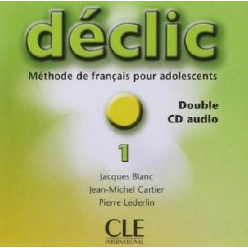 Declic 1 CD audio pour la classe Declic 1 CD audio pour la classe
