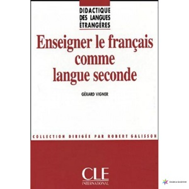 DLE Enseigner Le Francais Comme Langue Seconde DLE Enseigner Le Francais Comme Langue Seconde