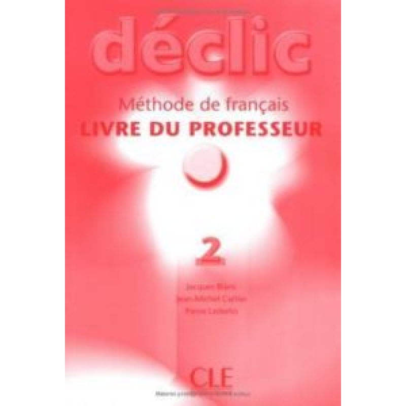 Declic 2 Guide pedagogique Declic 2 Guide pedagogique