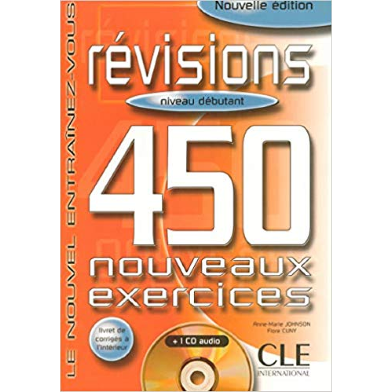 450 nouveaux exerc Revisions Debut Livre + corriges + CD audio