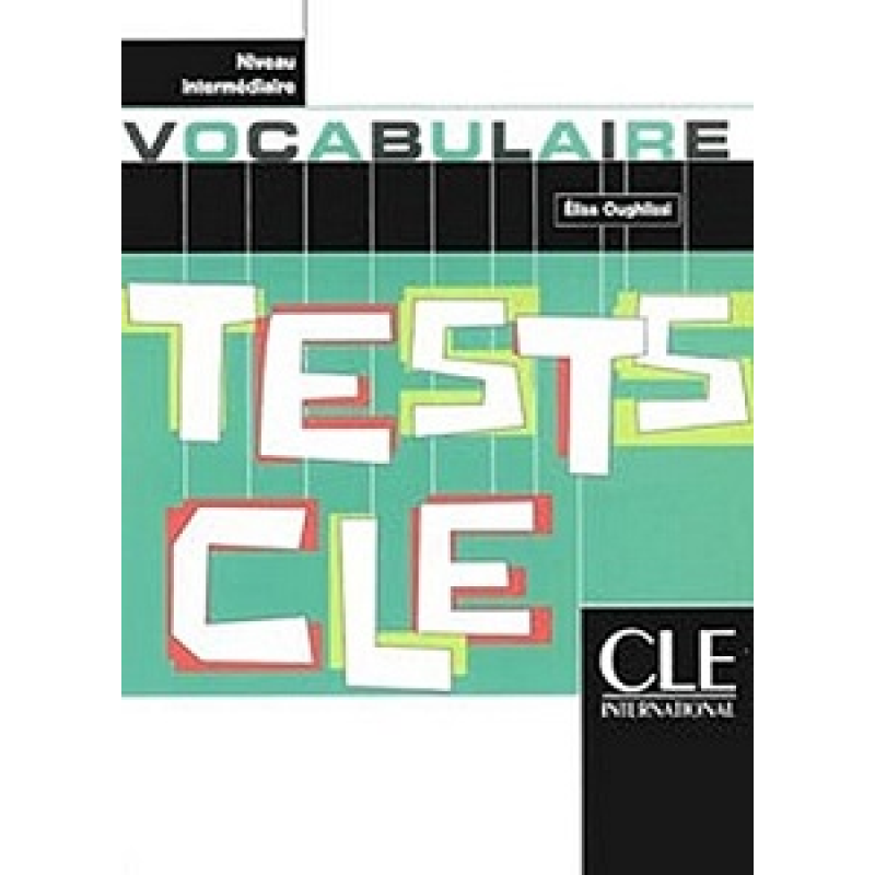 Tests CLE Vocabulaire Intermediaire Tests CLE Vocabulaire Intermediaire