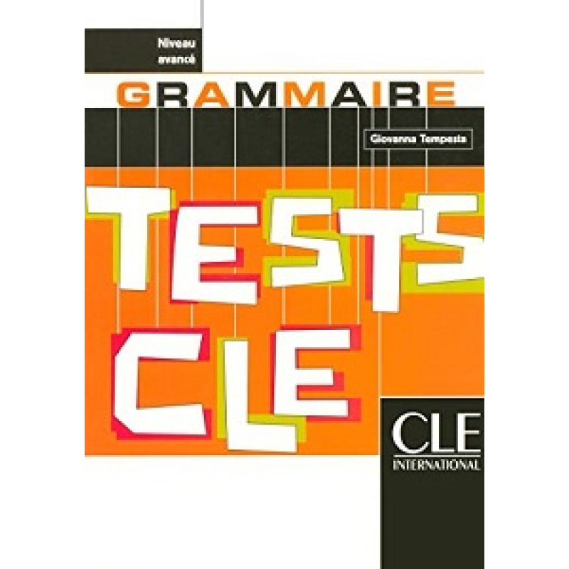 Tests CLE Grammaire Avance Tests CLE Grammaire Avance