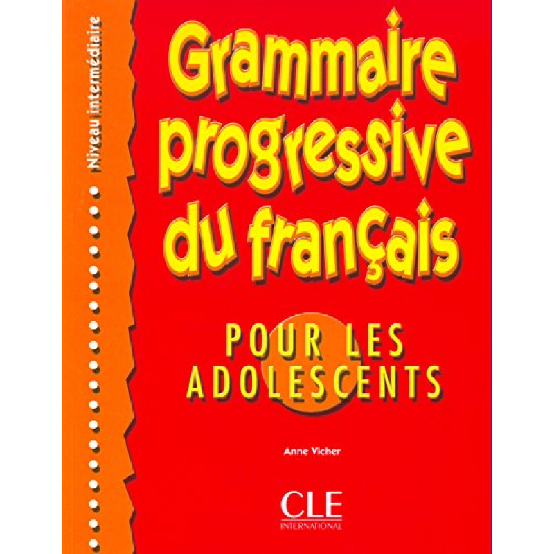 Grammaire Progressive du Francais pour les adolescents Intermediare Grammaire Progressive du Francais pour les adolescents Intermediare