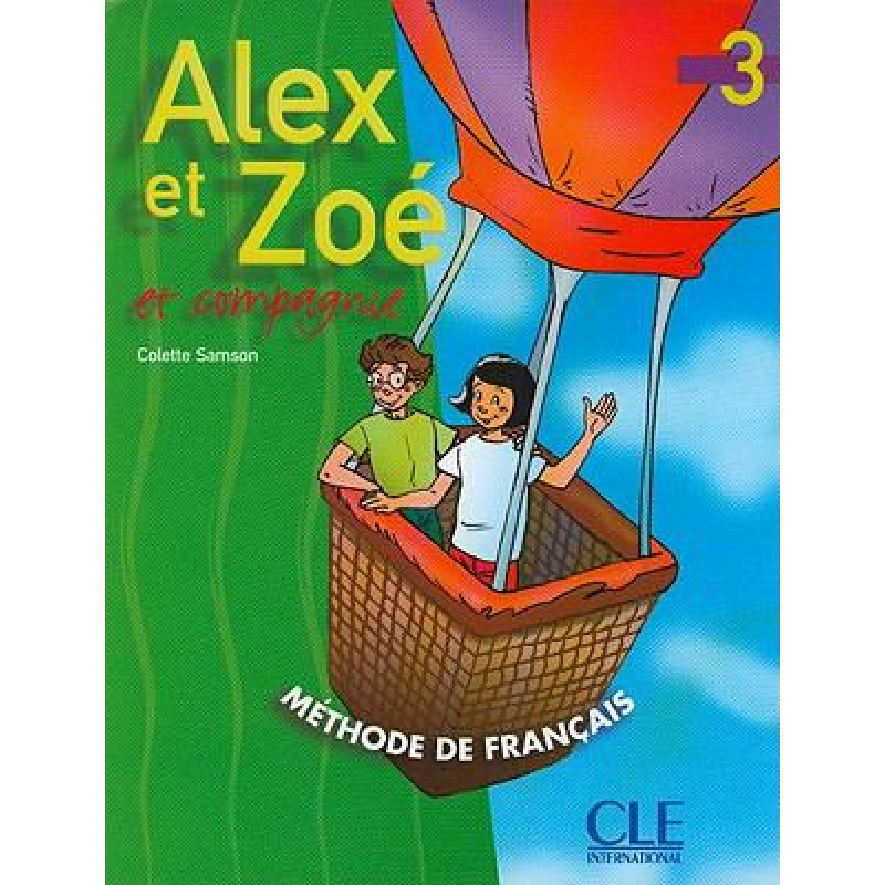 Alex et Zoe 3 Livre de L`eleve Alex et Zoe 3 Livre de L`eleve