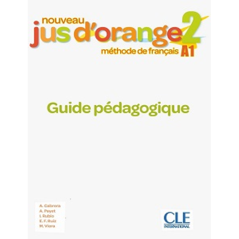 Jus D'orange Nouveau 2 (A1) Guide pédagogique Jus D'orange Nouveau 2 (A1) Guide pédagogique