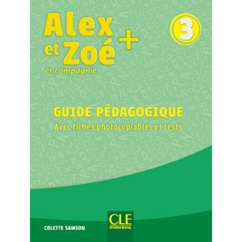 Alex et Zoe+ 3 Guide pedagogique Alex et Zoe+ 3 Guide pedagogique