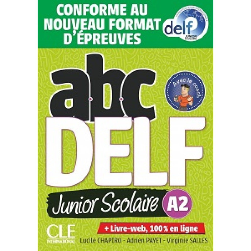 ABC DELF Junior scolaire 2021 édition A2 Livre + DVD + Livre-web ABC DELF Junior scolaire 2021 édition A2 Livre + DVD + Livre-web