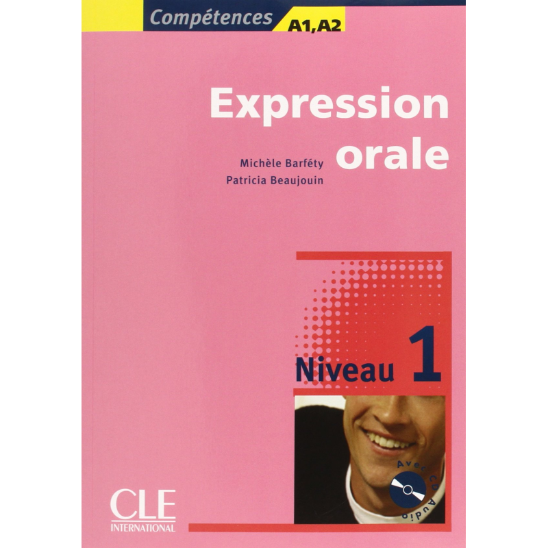 Competences 1 Expression orale + CD audio Competences 1 Expression orale + CD audio