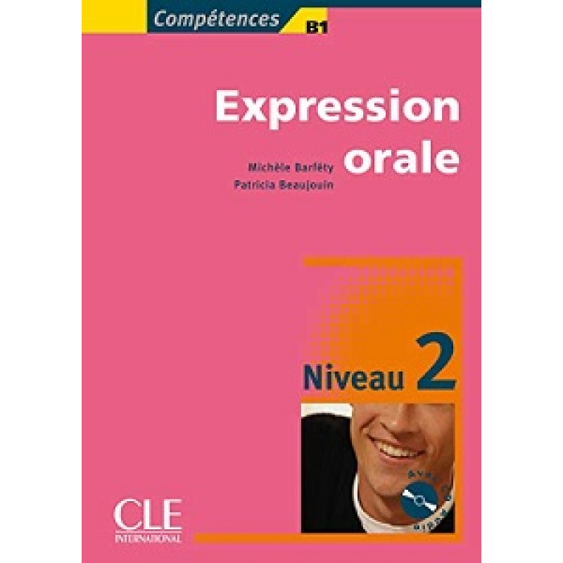 Competences 2 Expression orale + CD audio Competences 2 Expression orale + CD audio