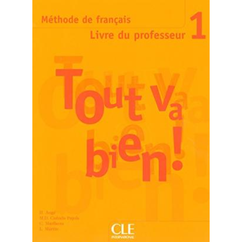 Tout va bien ! 1 Guide pedagogique Tout va bien ! 1 Guide pedagogique
