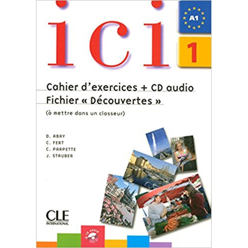 Ici 1 Cahier d'exercices + CD Ici 1 Cahier d'exercices + CD