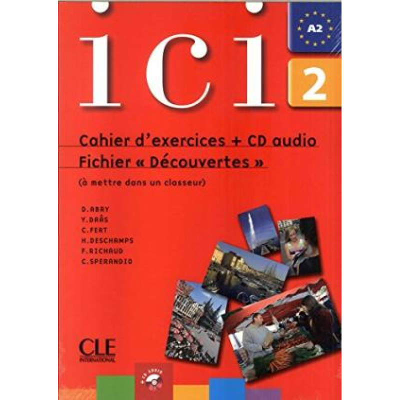 Ici 2 Cahier d'exercices + CD Ici 2 Cahier d'exercices + CD