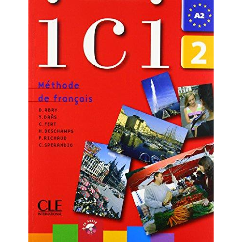 Ici 2 Livre de l'etudiant + CD Ici 2 Livre de l'etudiant + CD