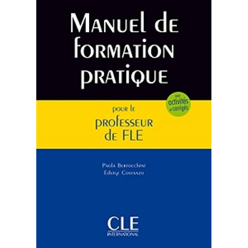 Manuel de formation pratique pour le professeur de FLE Manuel de formation pratique pour le professeur de FLE