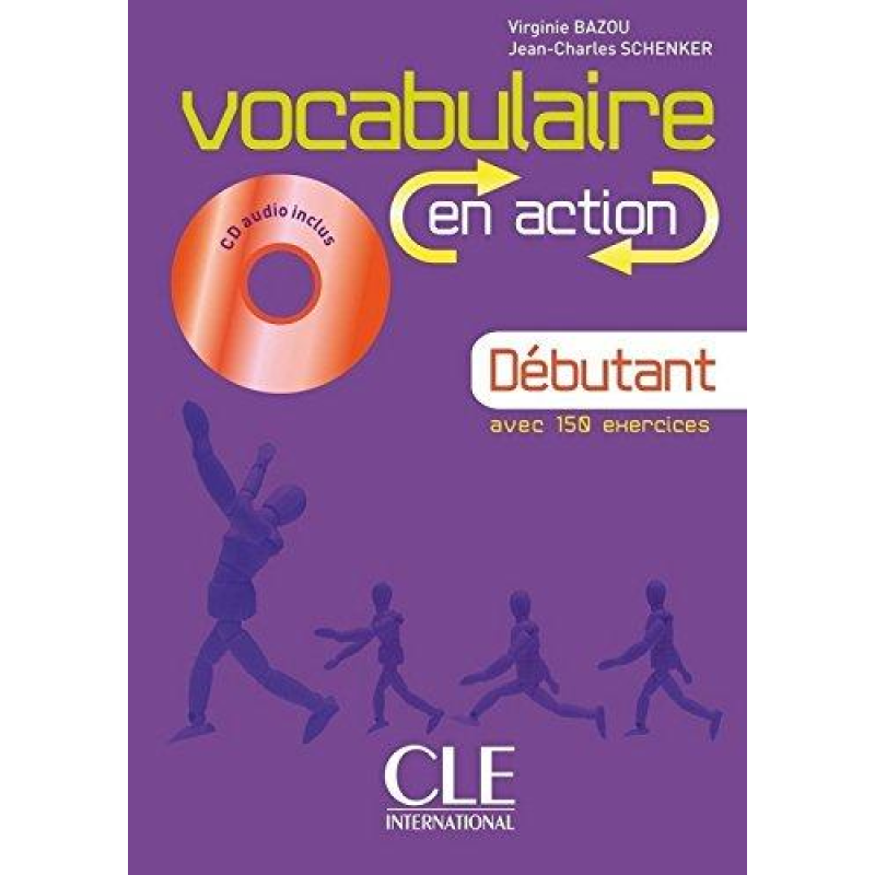 EN ACTION Vocabulaire Debutant A1/A2 Cahier d'exercices + CD audio EN ACTION Vocabulaire Debutant A1/A2 Cahier d'exercices + CD audio