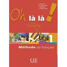 Oh La La! College 1 livre de l'eleve Cahier d`exercices