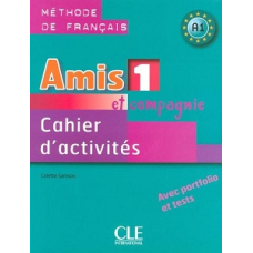 Amis et compagnie 1 Cahier d`activities