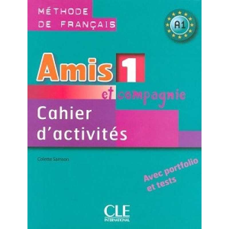 Amis et compagnie 1 Cahier d`activities Amis et compagnie 1 Cahier d`activities