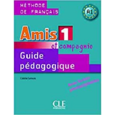 Amis et compagnie 1 Guide pedagogique