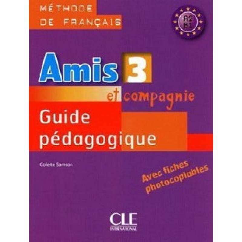 Amis et compagnie 3 Guide pedagogique Amis et compagnie 3 Guide pedagogique