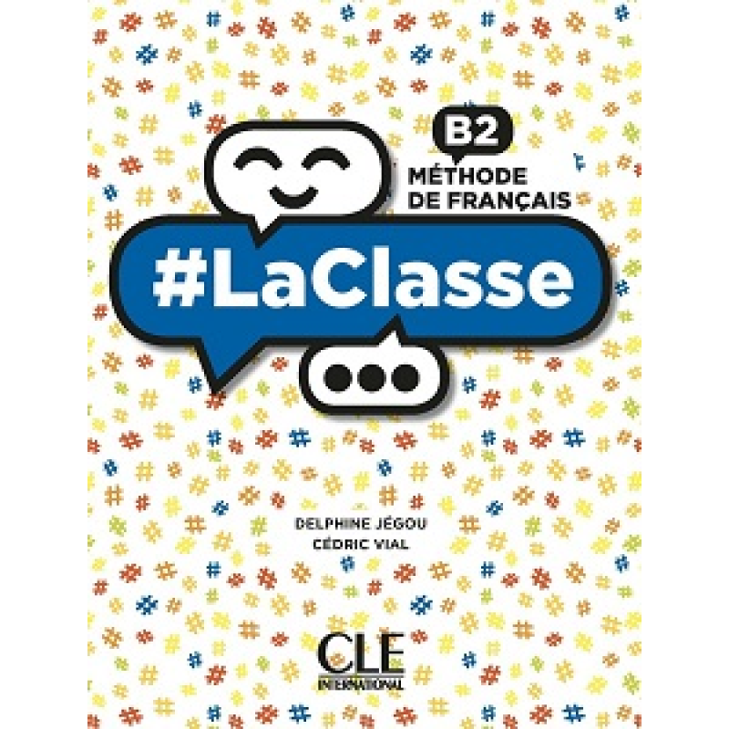 LaClasse - Niveau B2 - Livre de l'élève + DVD-Rom LaClasse - Niveau B2 - Livre de l'élève + DVD-Rom