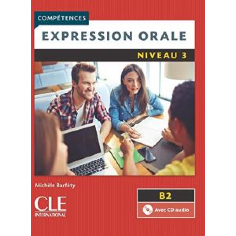 Competences 2e Edition 3 Expression orale Livre + CD audio Competences 2e Edition 3 Expression orale Livre + CD audio