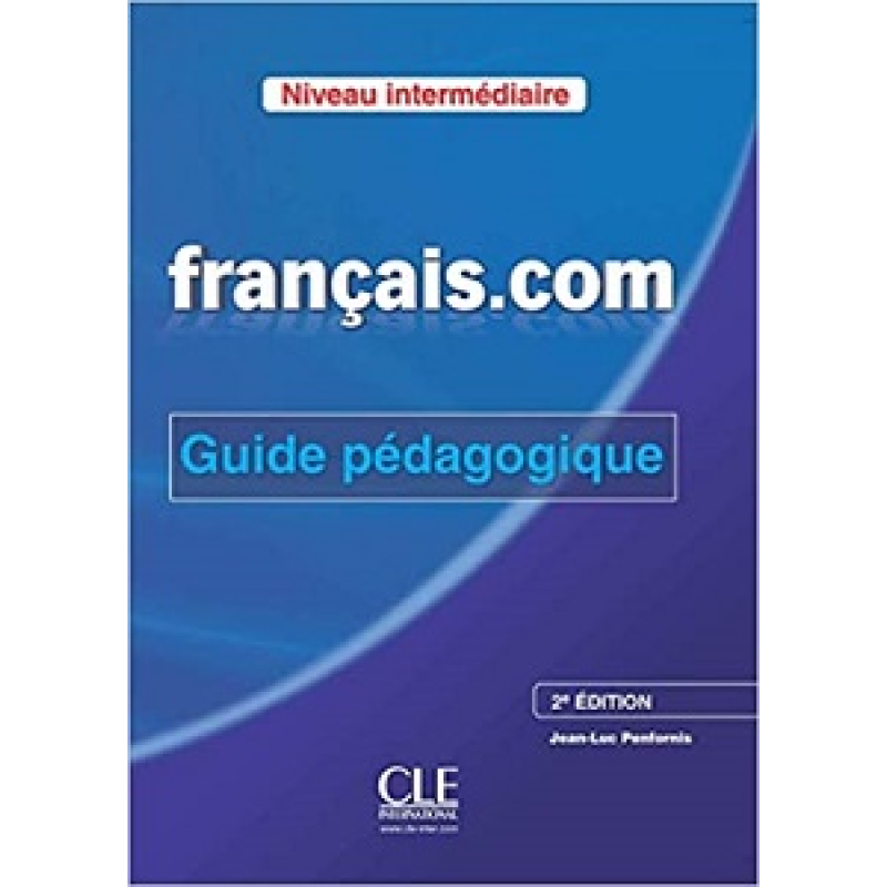 Francais.com 2e Edition Interm Guide pe'dagogique Francais.com 2e Edition Interm Guide pe'dagogique
