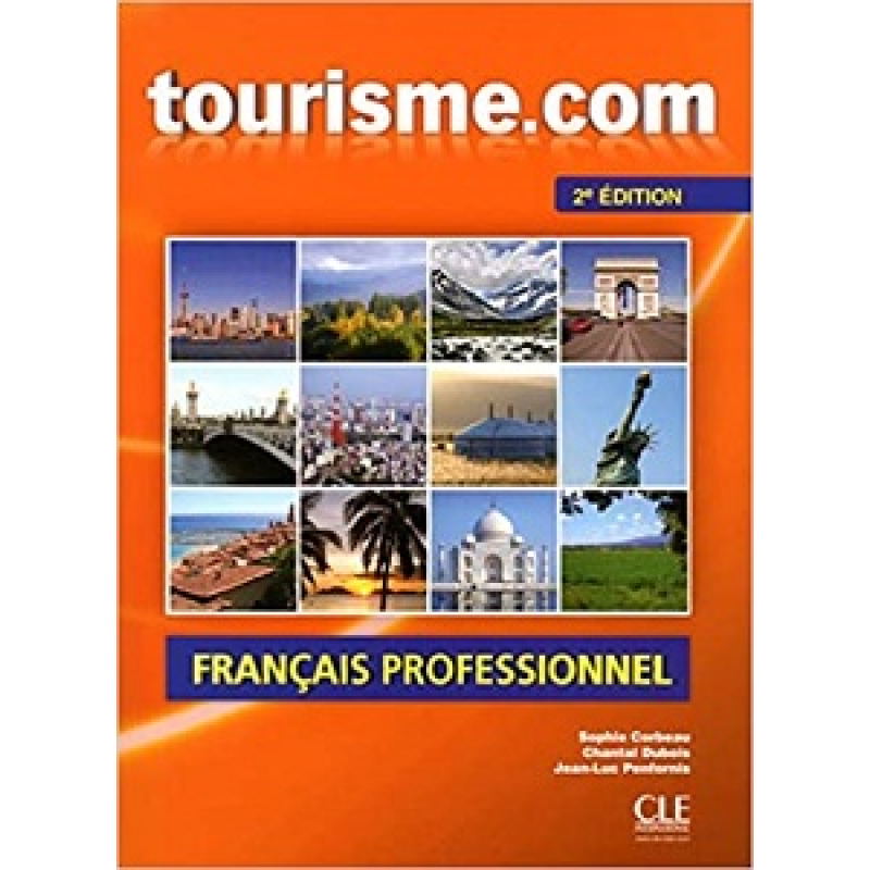 Tourisme.com 2e Edition Livre de L'eleve + CD audio Tourisme.com 2e Edition Livre de L'eleve + CD audio