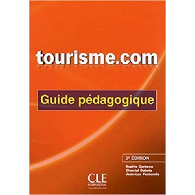 Tourisme.com 2e Edition Guide pédagogique Tourisme.com 2e Edition Guide pédagogique