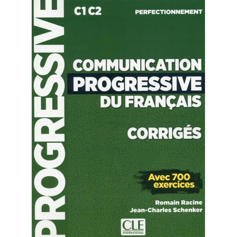 Communication Progr du Franc 2e Edition Niveau Perfectionnement C1-C2 Corriges Communication Progr du Franc 2e Edition Niveau Perfectionnement C1-C2 Corriges