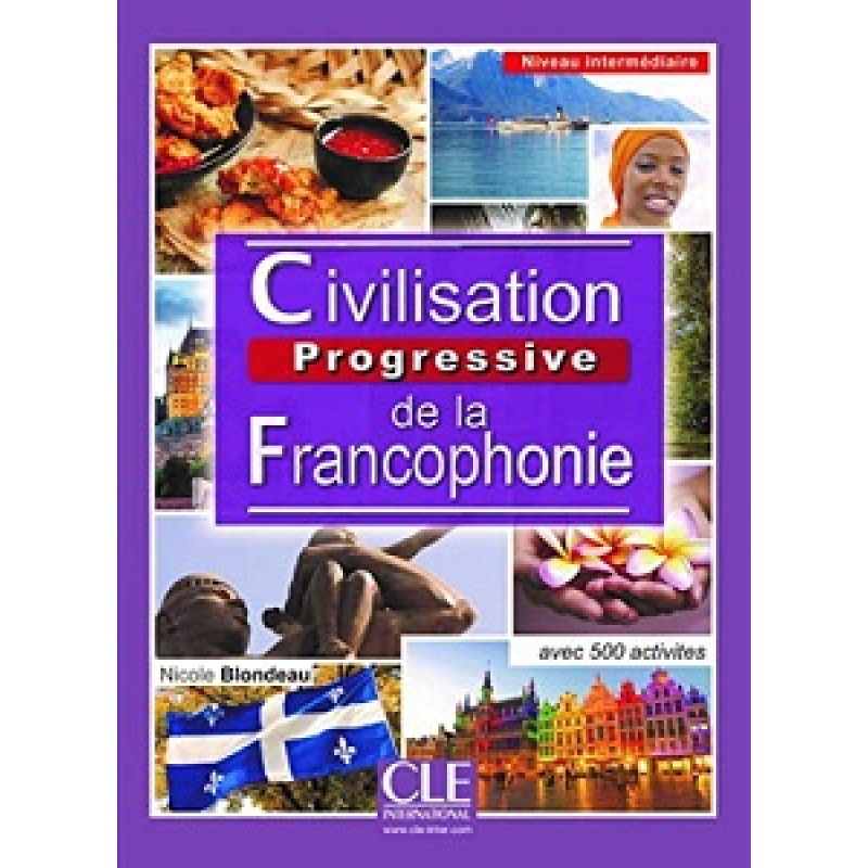 Civilisation Progr de la francoph 2e Edition Interm Livre Civilisation Progr de la francoph 2e Edition Interm Livre