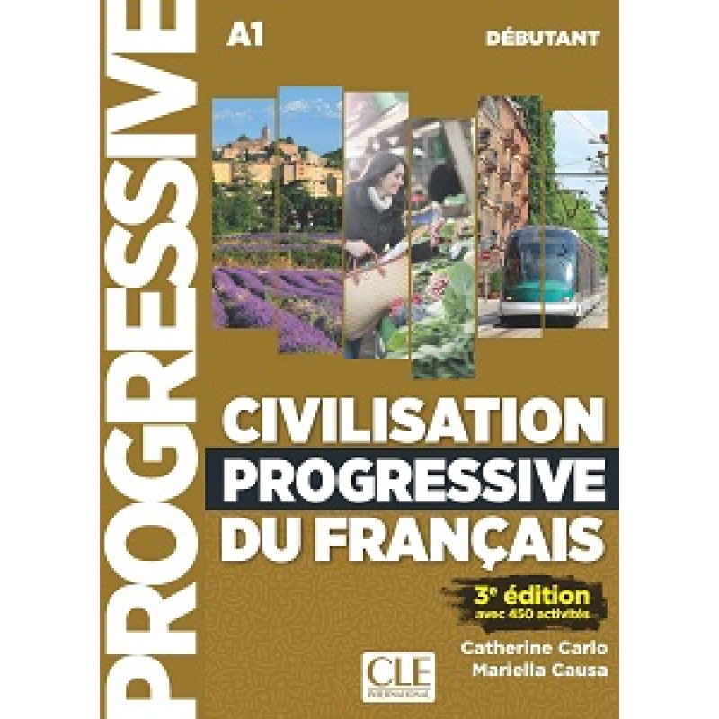 Civilisation Progr du Franc 3e Edition Debutant Livre + CD Civilisation Progr du Franc 3e Edition Debutant Livre + CD