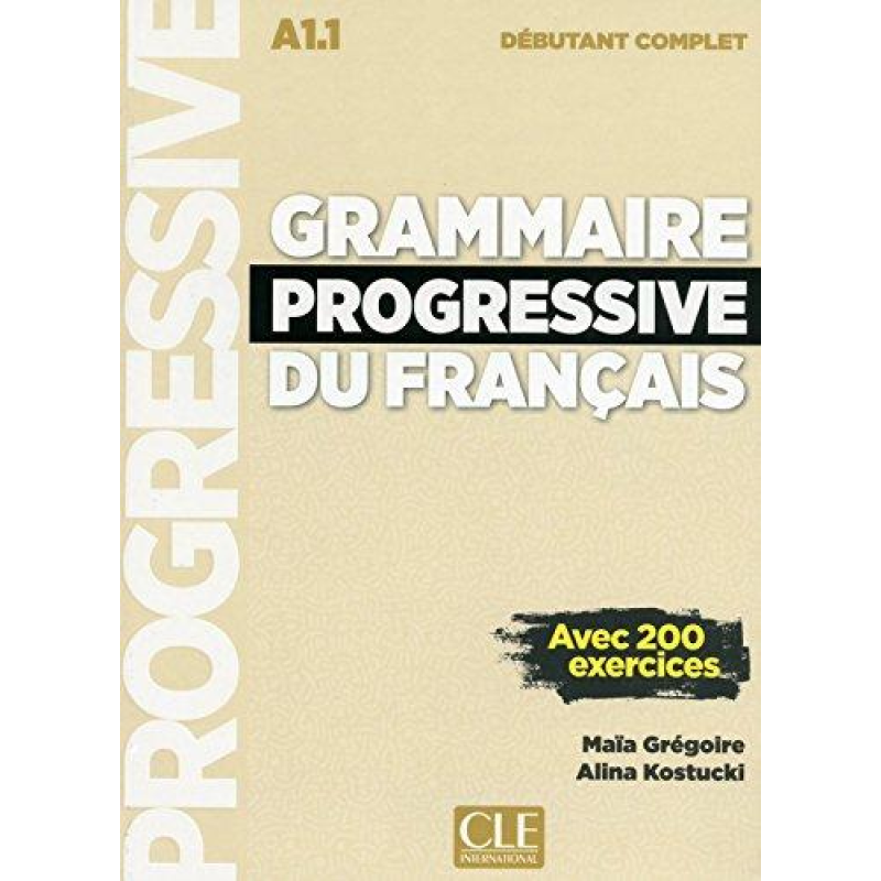 Grammaire Progressive du Francais Nouvelle edition Debutant Complet A1.1 Livre + CD