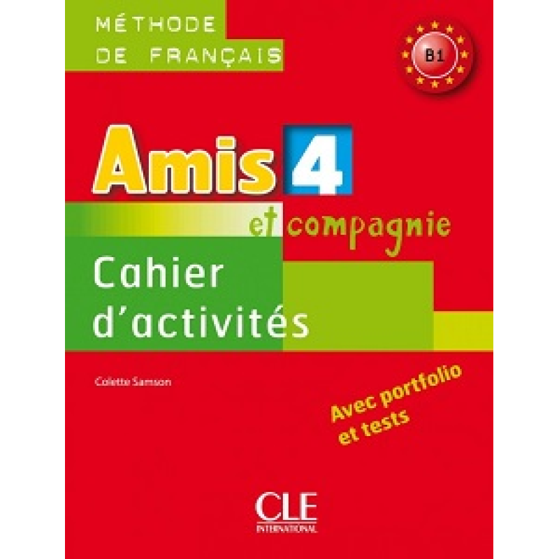 Amis et compagnie 4 Cahier d`activities Amis et compagnie 4 Cahier d`activities