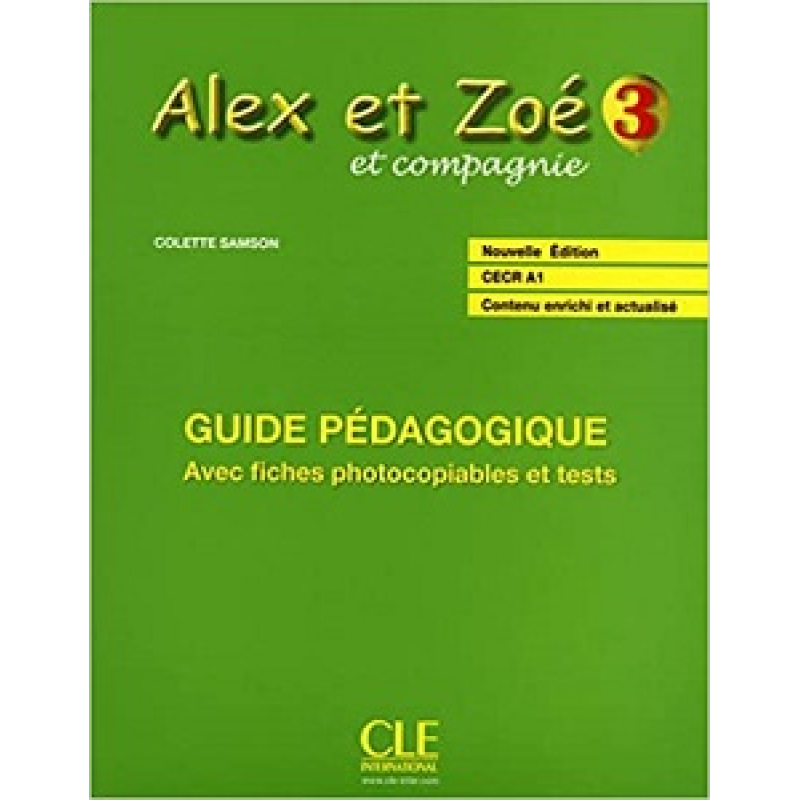 Alex et Zoe Nouvelle 3 Guide pedagogique Alex et Zoe Nouvelle 3 Guide pedagogique