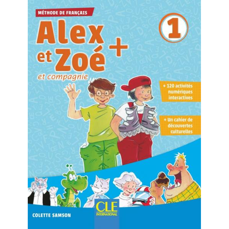 Alex et Zoe+ 1 Livre de l'élève + CD Alex et Zoe+ 1 Livre de l'élève + CD