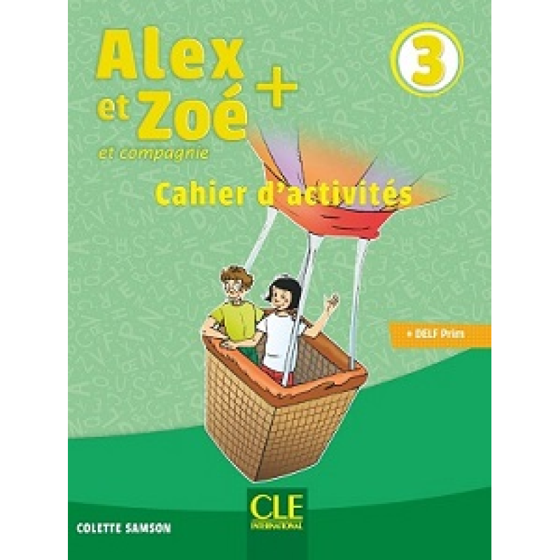 Alex et Zoe+ 3 Cahier d'activités Alex et Zoe+ 3 Cahier d'activités
