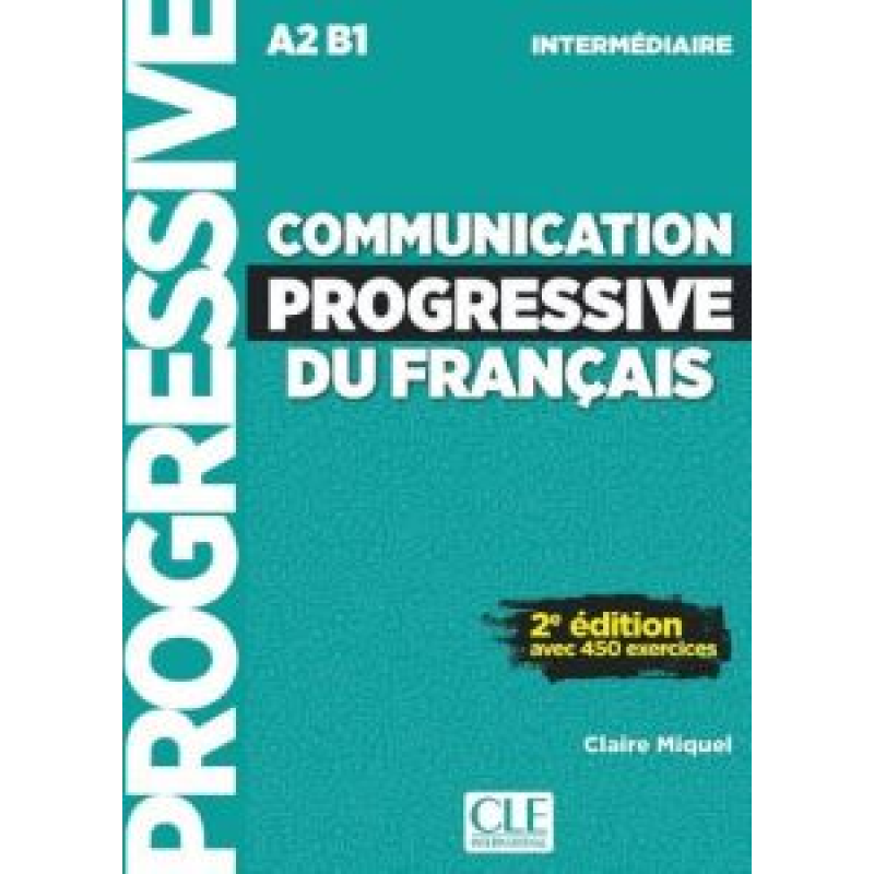 Communication Progr du Franc 2e Edition Niveau Interm A2-B1- Livre + CD Communication Progr du Franc 2e Edition Niveau Interm A2-B1- Livre + CD