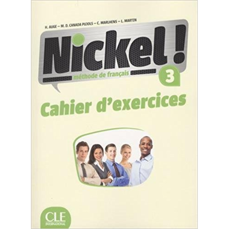 Nickel! Niveau 3 Cahier d'exercises Nickel! Niveau 3 Cahier d'exercises