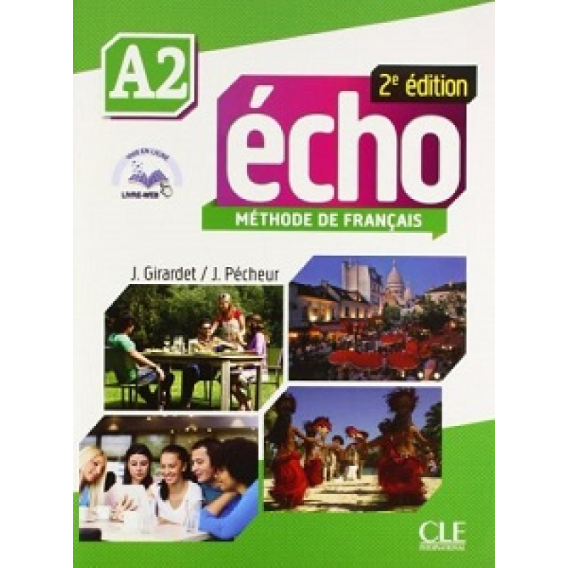 Echo 2e édition A2 Livre + DVD-Rom + livre-web Echo 2e édition A2 Livre + DVD-Rom + livre-web
