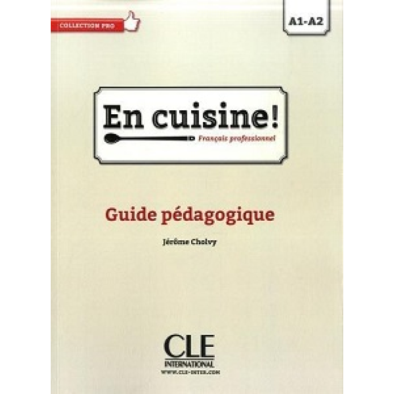 En Cuisine! A1-A2 Guide pédagogique En Cuisine! A1-A2 Guide pédagogique