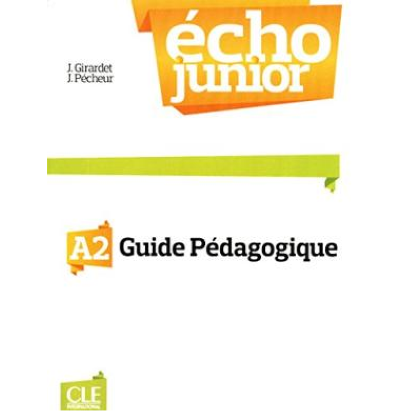 Echo Junior A2 Livre Du Professeur Echo Junior A2 Livre Du Professeur